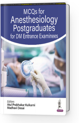 MCQs For Anesthesiology Postgraduates For DM Entrance Examinees(Paperback, ATUL PRABHAKAR KULKARNI)
