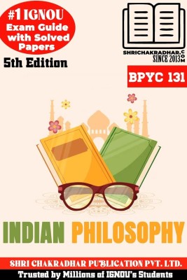 IGNOU BPYC 131 Help Book Indian Philosophy 5th Edition (IGNOU Study Notes/Guidebook Chapter-Wise) For Exam Studies With Solved Previous Year Question Papers IGNOU BAG Philosophy Bpyc131(Paperback, BHAVYA KUMAR SAHNI)