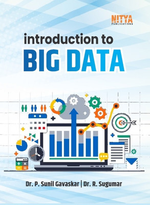 Introduction To Big Data(Paperback, Dr. P. Sunil Gavaskar, Dr. R. Sugumar)
