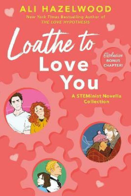 Loathe To Love You (Paperback, English)(Paperback, Hazel wood Ali)