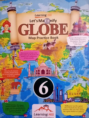 Learning Hill Lets Magnify GLOBE Map Practice Book Class 6(Paperback, Dr. Ravi Chanchal, S. K. Bhattacharya)