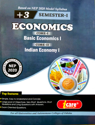 +3 Semester 1 English Medium Economics Core 1 Basic Economics Core 2 Indian Economics As Per NEP 2020 Model Syllabus Of Odisha ICARE(Paperback, ICARE GROUP OF WRITERS) +3 Semester 1 English Medium Economics Core 1 Basic Economics Core 2 Indian Economics As Per NEP 2020 Model Syllabus Of Odisha ICARE(Paperback, ICARE GROUP OF WRITERS)