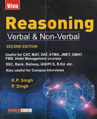 Reasoning Verbal & Non-Verbal In English Useful For CAT MAT XAT ATMA JMET GMAT SSC Bank Railway IAS PCS B.ed Etc(Paperback, KP Singh, P Singh)
