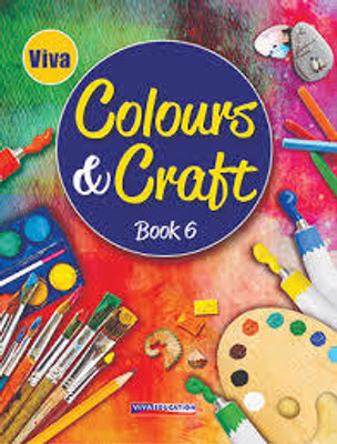 Viva Colours & Craft Class 6(Paperback, PANAL OF AUTHOR)