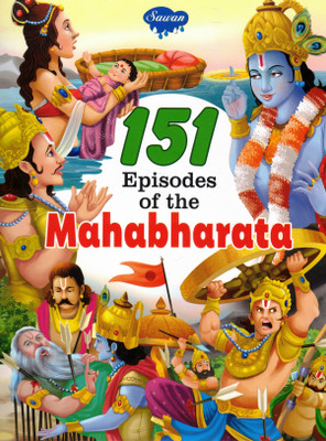 151 Episodes Of The Mahabharata | Illustrated Epic Tales From Indian Mythology | Sawan Story Series For Kids(Paperback, Generic)