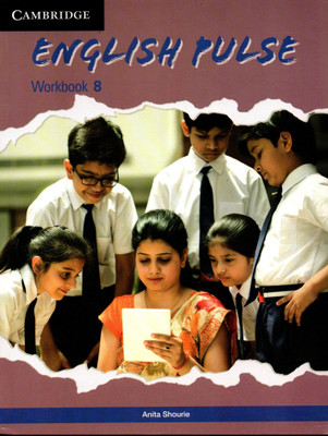 Cambridge, English Pulse Workbook - 8(Paperback, ANITA SHOURIE)