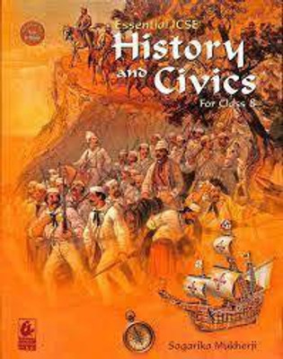 Essential Icse History And Civics For Class -8(Paperback, Sagarika Mukherji)
