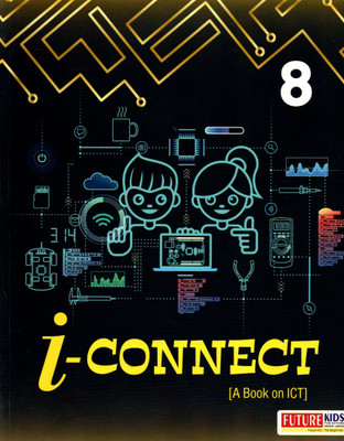 Future Kids, I-Connect(A Book On Ict) Class - 8(Paperback, KRISHNA KUMAR PANDEY)