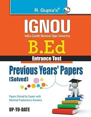 IGNOU B.Ed. Entrance Test: Previous Years Papers (Solved) Paperback – 29 March 2024(Paperback, RPH Editorial Board)