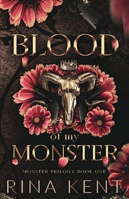 Blood Of My Monster: Special Edition Print: 1 (Monster Trilogy Special Edition Print) Paperback(Paperback, Rina Kent)