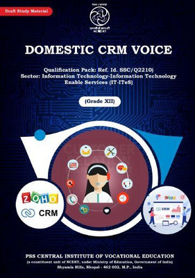 DOMESTIC CRM VOICE Sector-IT A Complete CRM Study Book For NCERT/CBSE/STATE Board Book For Class 12 As Per Updated Syllabus In English Also For Govt Exam Preparation(Paperback, PSS NCERT)
