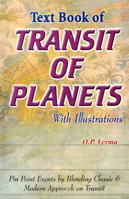 Text Book Of Transit Of Planets | Predictive Astrology With Illustrations | O.P. Verma's Guide To Planetary Transits(Paperback, O.P. Verma)