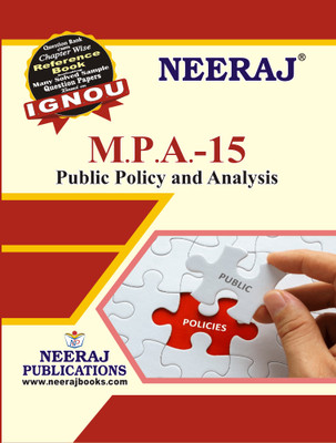 Neeraj Self Help Books For IGNOU : MPA-15 PUBLIC POLICY AND ANALYSIS (BAG-New Sem System CBCS Syllabus) Course. (Ch.-Wise Ref. Book With Perv. Year Solved Question Papers) - English Medium - LATEST EDITION(Paperback ,Hardcover, Neeraj Publications Think Tank) Neeraj Self Help Books For IGNOU : MPA-15 PUBLIC POLICY AND ANALYSIS (BAG-New Sem System CBCS Syllabus) Course. (Ch.-Wise Ref. Book With Perv. Year Solved Question Papers) - English Medium - LATEST EDITION(Paperback ,Hardcover, Neeraj Publications Think Tank)