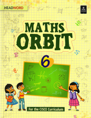 HEADWORD MATHS ORBIT CLASS - 6(For The CISCE Curriculum)(Paperback, Sunanda Rudola, Meenakshi Verma)