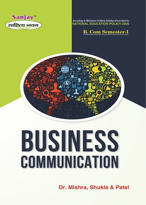 NEP Business Communication - B.Com 1st Semester(Paperback, Dr. Vinod Mishra, Dr. Narendra Shukla, Ranjana Patel)