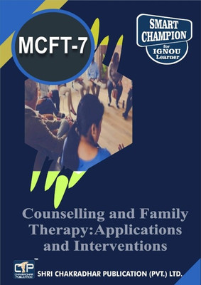 IGNOU MCFT 7 Solved Guess Papers Pdf From IGNOU Study Material/Books Counselling And Family Therapy: Applications And Interventions IGNOU MSCCFT 2nd Year IGNOU MSC Counselling And Family Therapy(Paperback, BHAVYA KUMAR SAHNI)