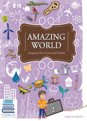 Perennial AMAZING WORLD Integrated Environmental Studies Class 2(Paperback, Nancy Smith)