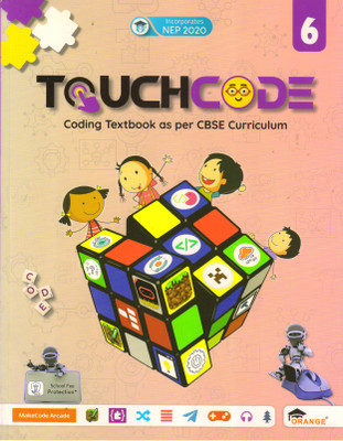 TOUCHCODE For Class - 6 (Coding Textbook As Per CBSE Curriculum)(Paperback, Team Orange)