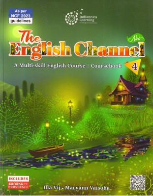 Indiannica Learning The English Channel New Coursebook - 4 A Multi-Skill English Course(Paperback, Illa Vij Maryann Vaisoha)