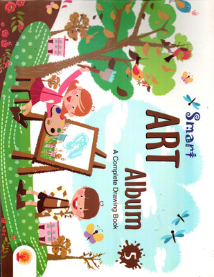 Smart Art Album, A Complete Drawing Book, Tapasya Publication For Class-5(Paperback, Tapasya Creative Team)