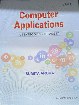 Computer Applications A Textbook For Class 9 - CBSE - By Sumita Arora (2024-25 Examination) Paperback(Paperback, sumita arora)