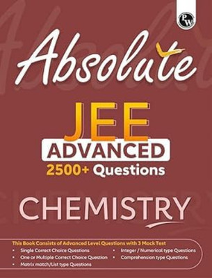 Physics Wallah PW Absolute JEE Advanced Chemistry 2500+ Questions For 2025 Exam With Formula Sheet Latest Solved Paper And 3 Mock Tests(Paperback, physics wallah)