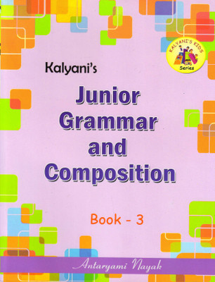 Kalyani's Junior Grammar And Composition For Book - 3(Paperback, Antaryami Nayak)
