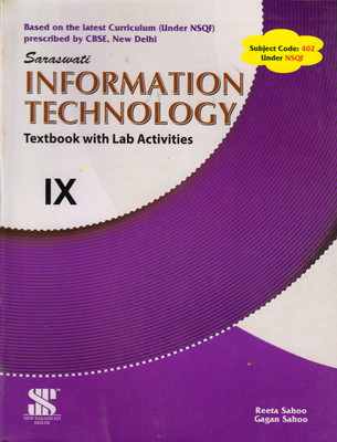 Saraswati Information Technology For Class - 9 (Cbse Textbook With Lab Activities)(Paperback, REETA SAHOO, GAGAN SAHOO)