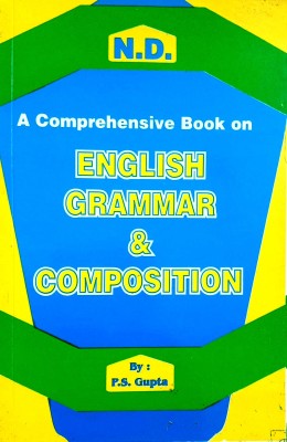 N.D. A Comprehensive Book On English Grammar & Composition (For 9th And 10th Classes)(Paperback, Hindi, PS Gupta)