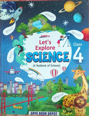 Abd Let Explore Science A Textbook Of Science 4(Pepper back, Saruchi kaushik)