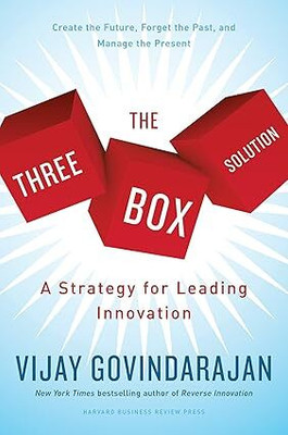 The Three-Box Solution: A Strategy For Leading Innovation(Paperback, Vijay Govindarajan)