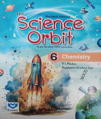 Revised The Science Orbit Chemistry Class 6(Pepper back, R l madan)