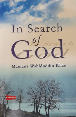 IN SEARCH OF GOD In English Language Indian Good Printed Quality(Paperback, Maulana Wahiduddin Khan)
