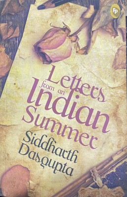 Letters From An Indian Summer(Paperback, Siddharth Dasgupta)