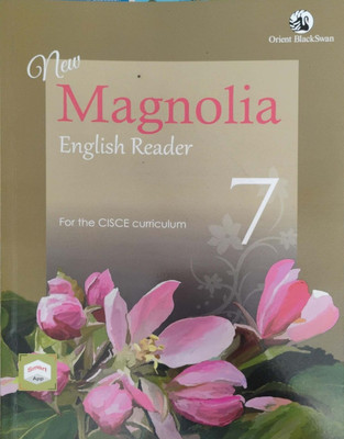 New Magnolia English Reader Cisce Class 7(Pepper back, Orient black sawan)