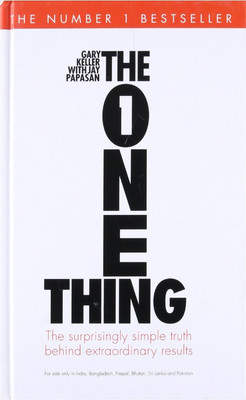 THE ONE THINK: The Suprisingly Simple Truth Behind Extraordinary Results(Paperback, GARY KELLER, JAY PAPASAN)