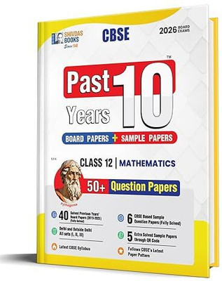 Shivdas Book's CBSE Class : 12 Past Last 10 Year's Solved Paper's (2015-2025) Mathematics 50+ CBSE Sample Papers Fully Solved Delhi & OD All Set's 2025-2026 Board Exams | Rationalised Syllabus | (कक्षा 12 के लिए पाठ्यपुस्तक, लेटेस्ट, नवीनतम संस्करण 2025 एडिशन) | UPDATED & LATEST EDITION 2025(Paperba