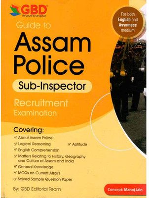 A Guide To Assam Police Sub Inspector Recruitment Examination | Assam Police SI Guide Book In Both Assamese And English(Paperback, Assamese, GBD Editorial Board)
