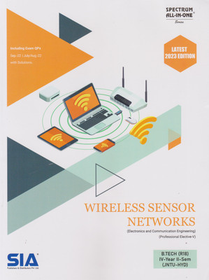 Wireless Sensor Networks (Professional Elective-VI) B.Tech IV-Year II-Sem (R18) Electronics And Communication Engineering JNTU-Hyderabad Latest 2023 Edition(Paperback, SIA Publishers & Distributors Pvt Ltd) Wireless Sensor Networks (Professional Elective-VI) B.Tech IV-Year II-Sem (R18) Electronics And Communication Engineering JNTU-Hyderabad Latest 2023 Edition(Paperback, SIA Publishers & Distributors Pvt Ltd)