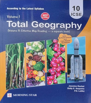 ICSE Total Geography For Class 10 - Vol.1 (According To The Latest Syllabus) - Examination 2024-2025(Paperback, Morning Star)