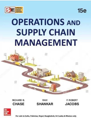 Operations And Supply Chain Management(Paperback, Richard B.chase, ravishankar, F.Robert Jacobs)