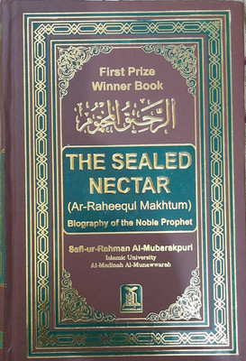 Ar-Raheeq Al-Makhtum (The Sealed Nectar): Biography Of The Prophet In English Language Indian Good Printed Quality(Hardcover, Sheikh Safi-ur-Rahman al-Mubarkpuri)