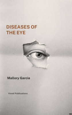 DISEASES OF THE EYE (C199) BOOK By Mallory Garcia(Paperback, Mallory Garcia)