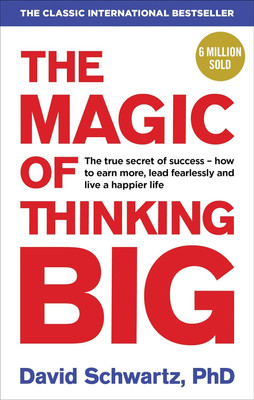 David J Schwartz The Magic Of Thinking Big(Paperback, David J Schwartz)