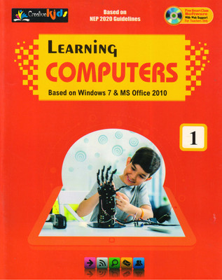 CreativeKids LEARNING COMPUTERS CLASS 1 Based On Windows 7 & MS Office 2010(Paperback, KARTIKEY KUMAR)