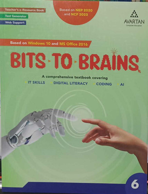 Avartan Bits To Brains (Based On Windows 10 And Ms Office 2016) For Class 6(PAPERPACK, AVARTAN)