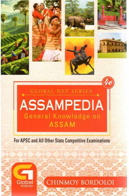 Assampedia By Chinmoy Bordoloi: General Knowledge On Assam In English Medium : A General Knowledge Book On Assam For APSC, UPSC, And For All Other State Level Recruitment Examination(Paperback, Chinmoy Bordoloi) Assampedia By Chinmoy Bordoloi: General Knowledge On Assam In English Medium : A General Knowledge Book On Assam For APSC, UPSC, And For All Other State Level Recruitment Examination(Paperback, Chinmoy Bordoloi)