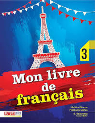Future Kids Mon Livre De Francais Class-3(perfect paperback, NISHTHA SHARMA)