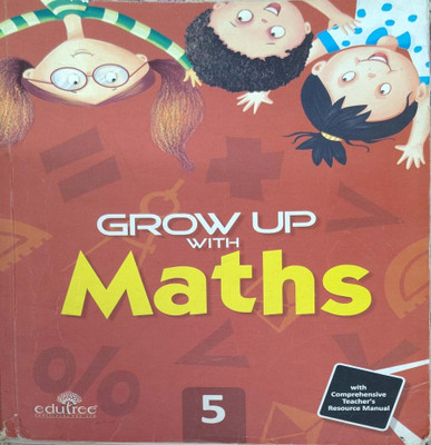 Grow Up With Maths Class 5(Paperback, Shilpi)