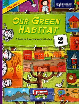 Blueprint, Our Green Habitat(A Book On Environmental Science) For Icse Class - 2(Paperback, REV. VIRENDRA PAL SINGH)